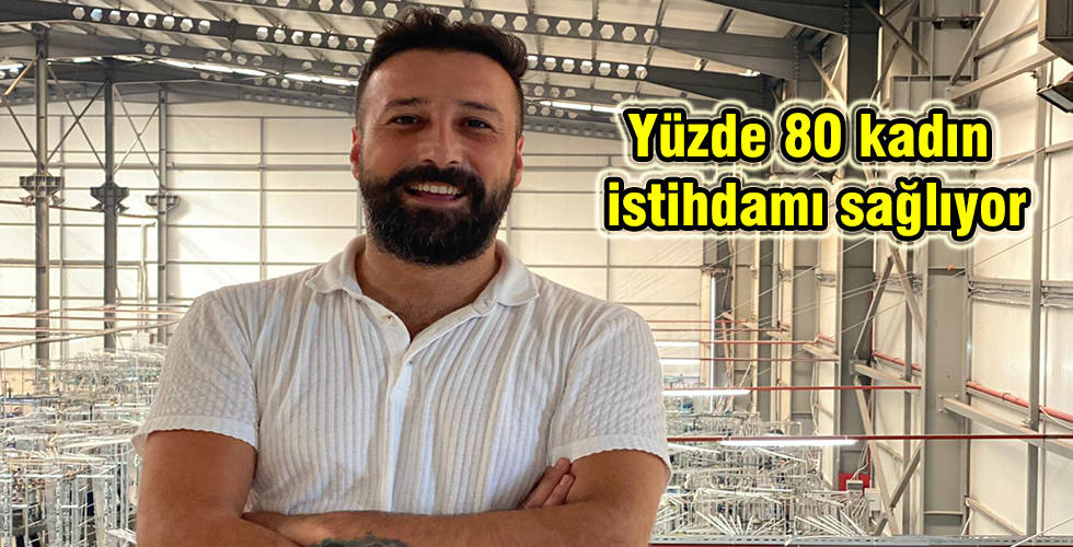 Yüzde 80 kadın istihdamı sağlıyor