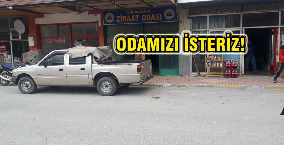 ODAMIZI İSTERİZ!