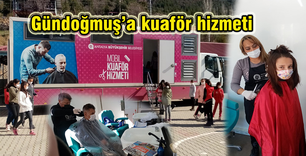 Gündoğmuş’a kuaför hizmeti