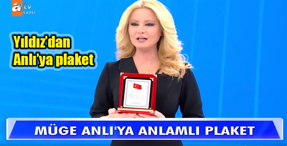 Yıldız’dan Anlı’ya plaket