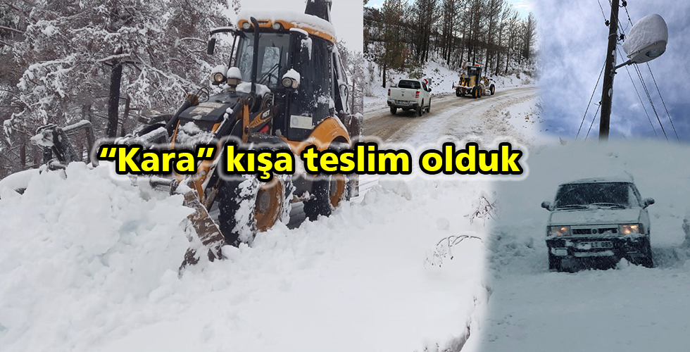 “Kara” kışa teslim olduk