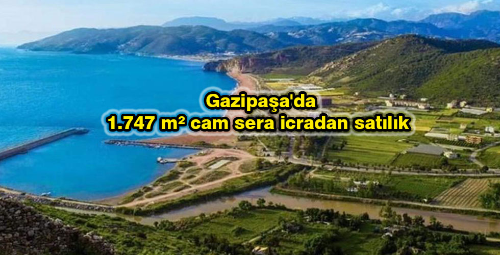 Gazipaşa'da 1.747 m² cam sera icradan satılık