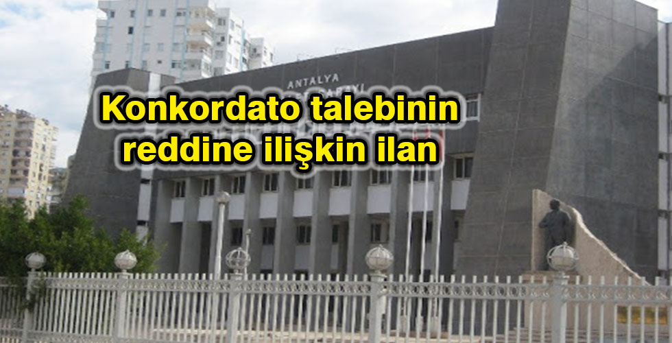Konkordato talebinin reddine ilişkin ilan