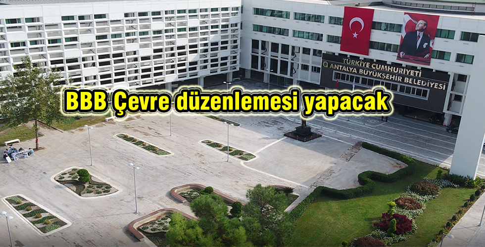 BBB Çevre düzenlemesi yapacak