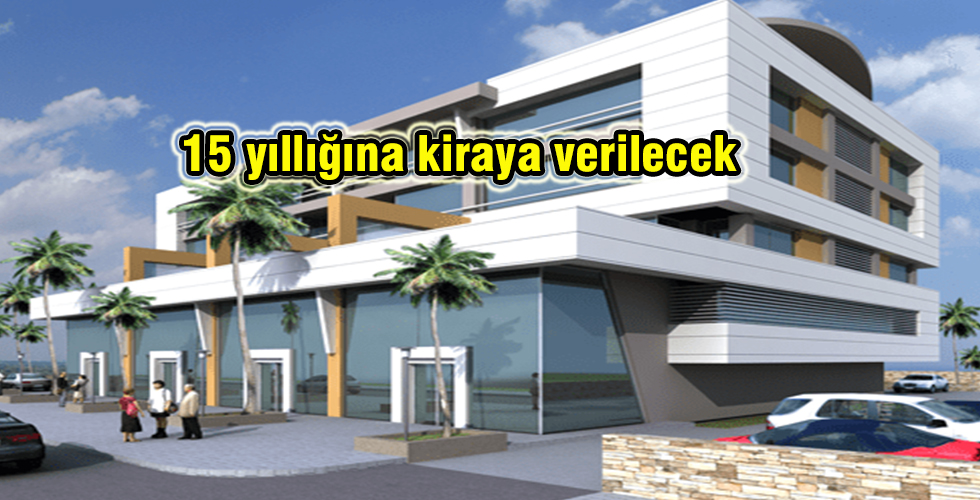 15 yıllığına kiraya verilecek