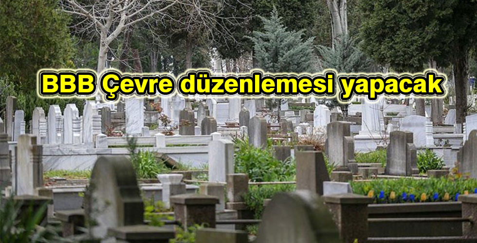 BBB Çevre düzenlemesi yapacak