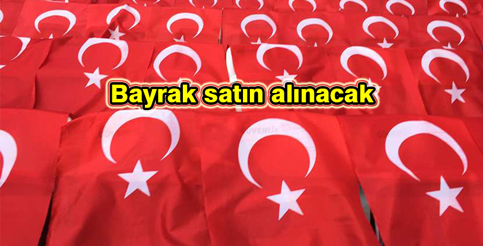 Bayrak satın alınacak