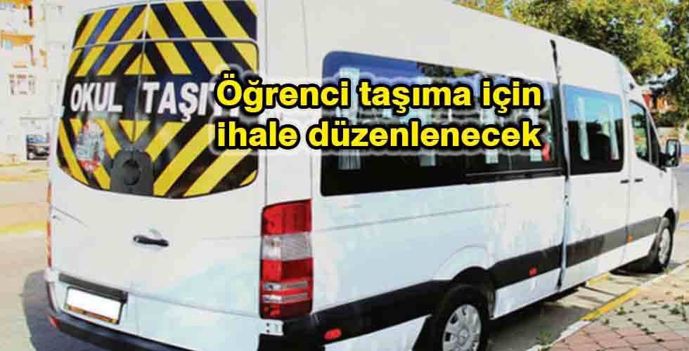 Öğrenci taşıma için ihale düzenlenecek
