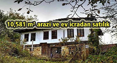 10,581 m² arazi ve ev icradan satılık