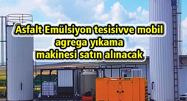 Asfalt Emülsiyon tesisi ve mobil agrega yıkama makinesi satın alınacak