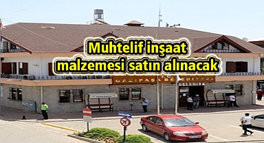 Muhtelif inşaat malzemesi satın alınacak
