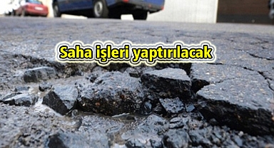 Saha işleri yaptırılacak