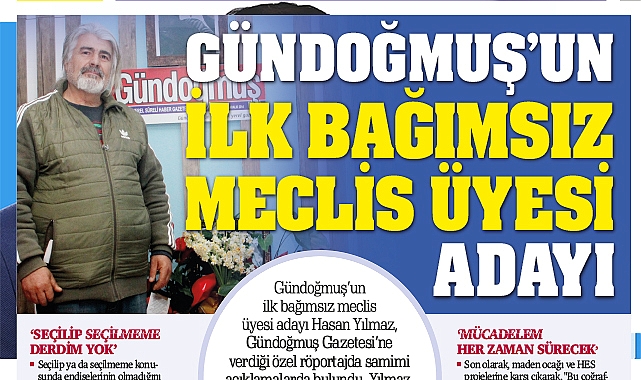 Gündoğmuş’un ilk bağımsız meclis üyesi adayı