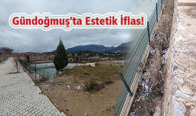 Gündoğmuş’ta Estetik İflas!
